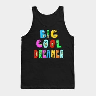 Big Cool Dreamer Cute Fun Dancing Letters Tank Top